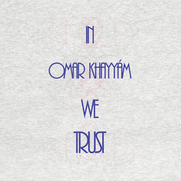 In science we trust (Omar Khayyám) by Yourmung